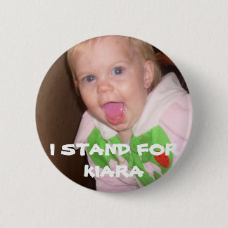 62, STAND ICH FÜR KIARA BUTTON