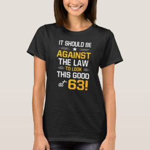 63. Geburtstag 63 Jahre alt Geburtstag Männer Frau T-Shirt