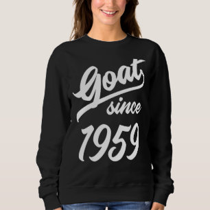 63. Geburtstag 63 Jahre alte Ziege seit 1959 Sweatshirt
