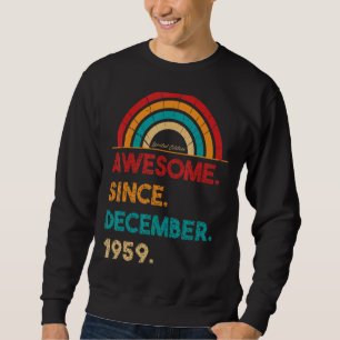 63 Jahre alt Phantastisch seit Dezember 1959 63. G Sweatshirt