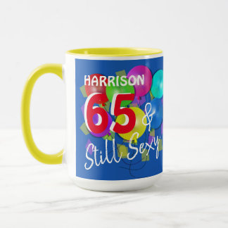65 Et Encore Sexy Amusant Anniversaire Mug