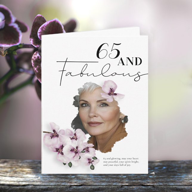 65 & Fabulous Orchid Photo Birthday Greeting Card Karte (Von Creator hochgeladen)