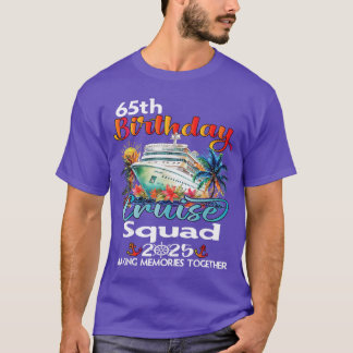 65. Geburtstags-Kreuzfahrt-Squad Freunde Familie U T-Shirt
