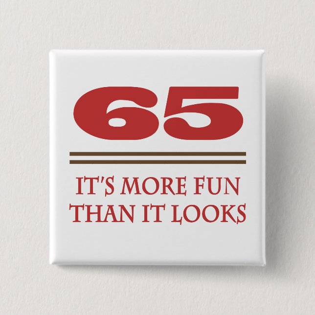 65 Is Fun Button (Vorderseite)