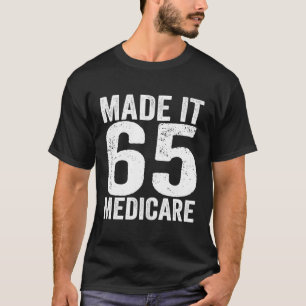 65 Medicare unterstützt Senior Citizen im Alter T-Shirt