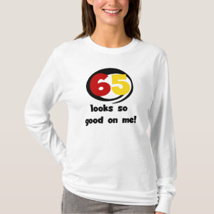 65 Semble si bon sur moi T-shirts et cadeaux