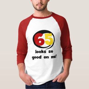 65 Semble si bon sur moi T-shirts et cadeaux