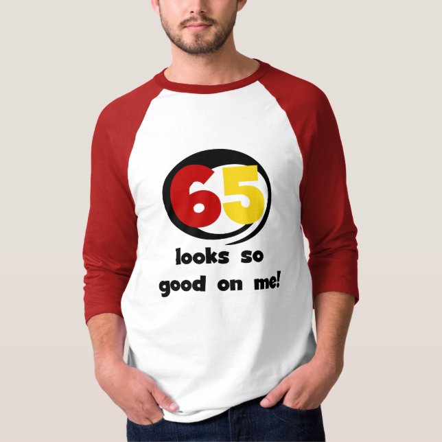 65 Semble si bon sur moi T-shirts et cadeaux (Devant)