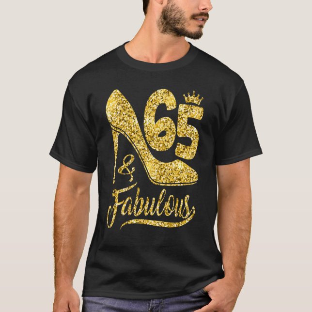 65 Years Old  65 & Fabulous 65th Birthday Crown Sh T-Shirt (Vorderseite)