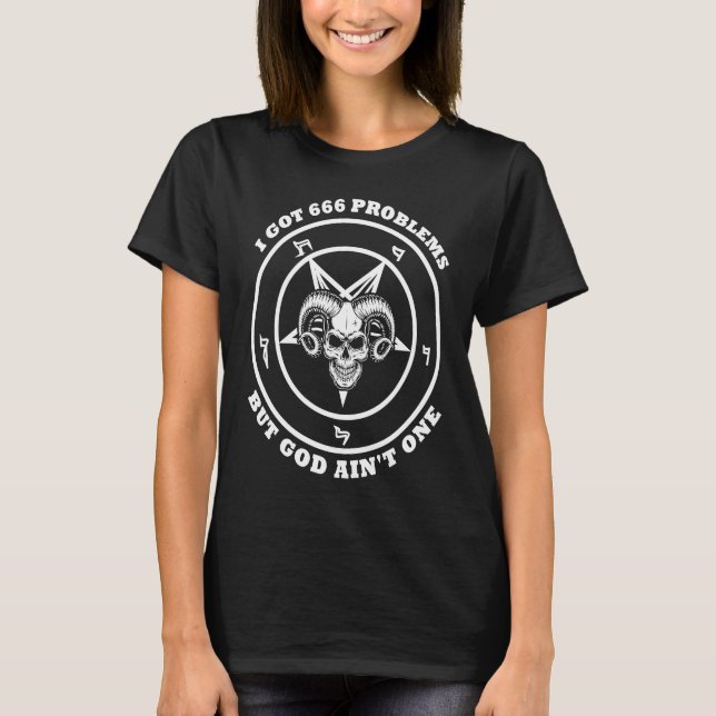 666 Probleme, aber Gott ist nicht ein schwarzer Sa T-Shirt (Vorderseite)