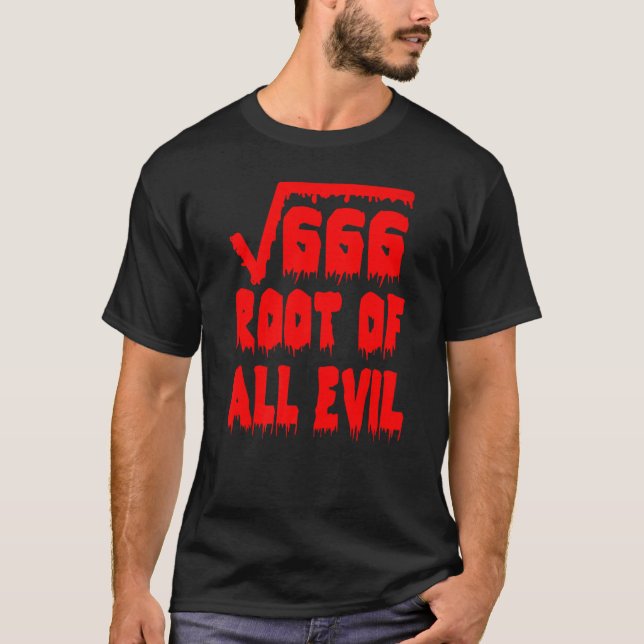 666 Square Root All Evil Mathematician Math Teache T-Shirt (Vorderseite)
