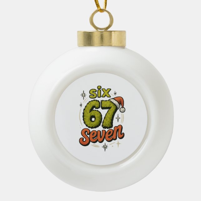 67, 6-7 Meme, 6 7 lustig, 67 Weihnachten Keramik Kugel-Ornament (Vorderseite)