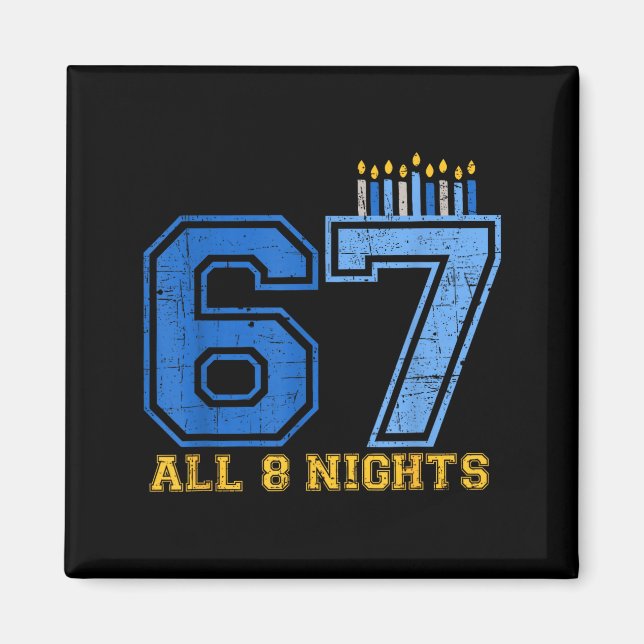 67 All 8 Nights Hanukkah Jewish Chanukah Six Seven Magnet (Vorne)