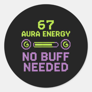 67 Aura Energie Kein Puffer Retro Pixel Gamer Si Runder Aufkleber