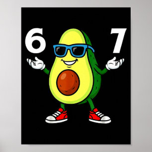 67 Avocado 6 7 Lustig Cool Six Seven Meme Cartoon Poster