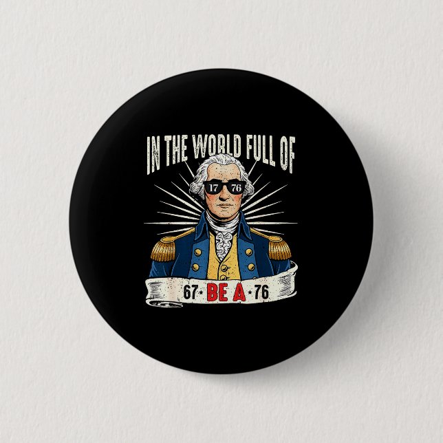 67 bis 76 Lustiges George-Washington-Geschichts-Me Button (Vorderseite)