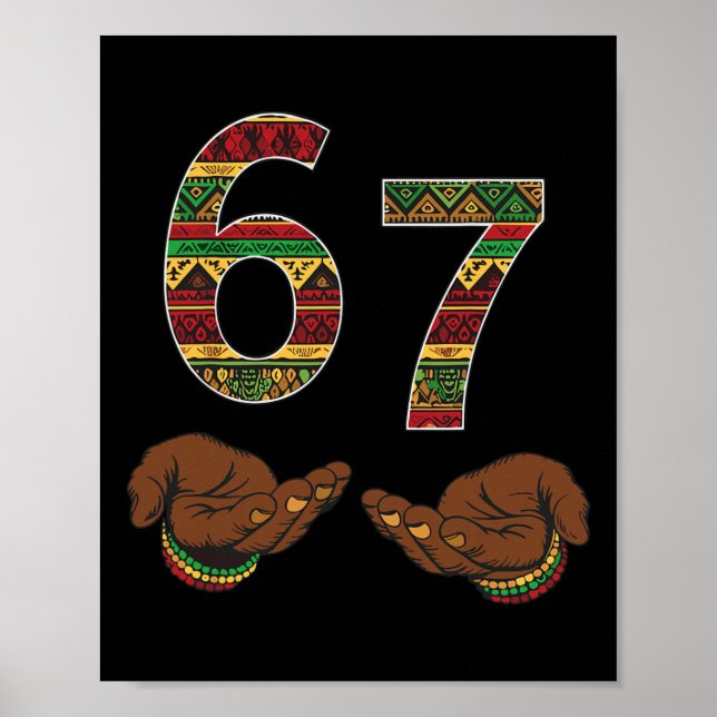 67 Black History Month Pride African 67 Meme Six S Poster (Vorne)