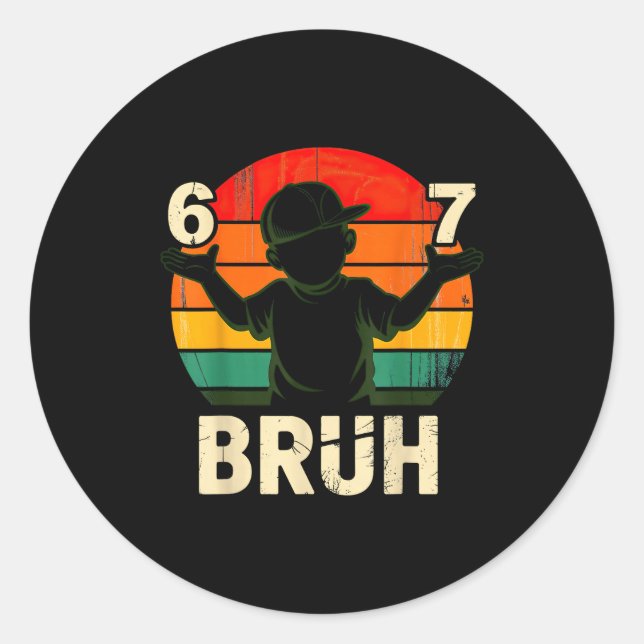 67 Bruh 6 7  Runder Aufkleber (Vorderseite)