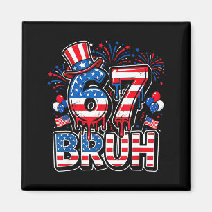 67 bruh amerikanische Flagge sechs sieben lustig 4 Magnet
