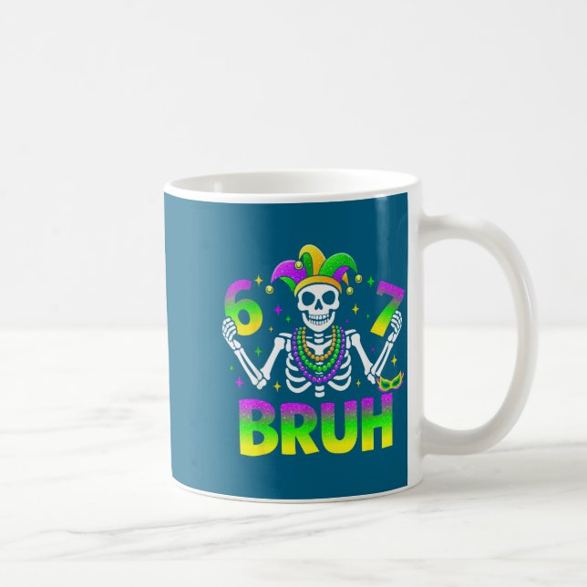 67 Bruh Mardi Gras Skeleton For Kids Boys Men New  Kaffeetasse (Rechts)