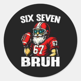 67 Bruh Meme Weihnachten Football Santa Sechs Sieb Runder Aufkleber