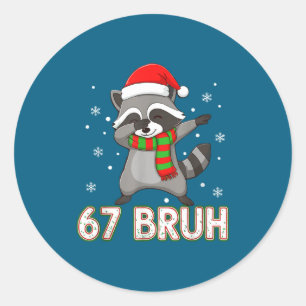 67 Bruh Six Seven Meme Waschbär Weihnachten Kinder Runder Aufkleber