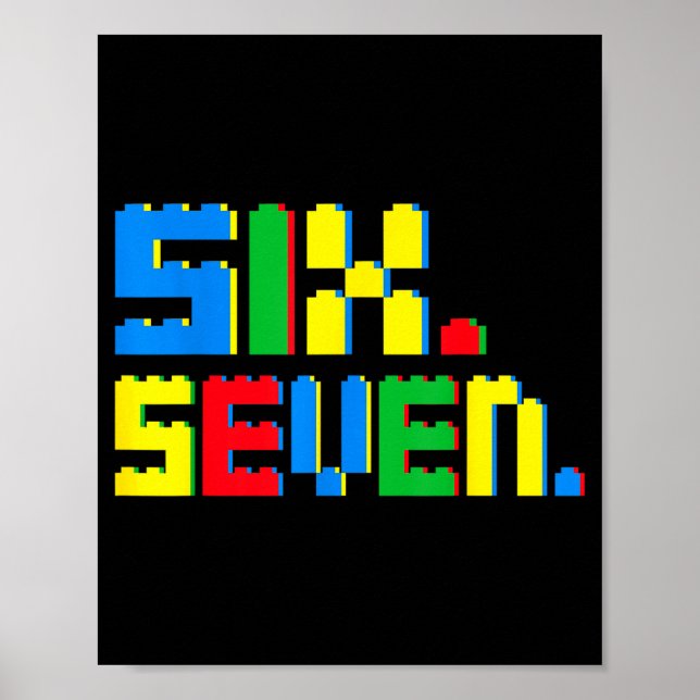 67 Building Blocks For Kids Boys Six Seven Funny 6 Poster (Vorne)