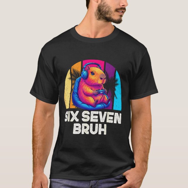 67 Capybara Funny Six Seven Bruh Capybara Video Ga T-Shirt (Vorderseite)