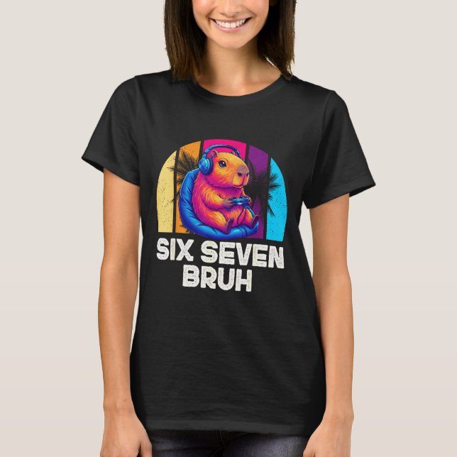 67 Capybara Funny Six Seven Bruh Capybara Video Ga T-Shirt (Vorderseite)