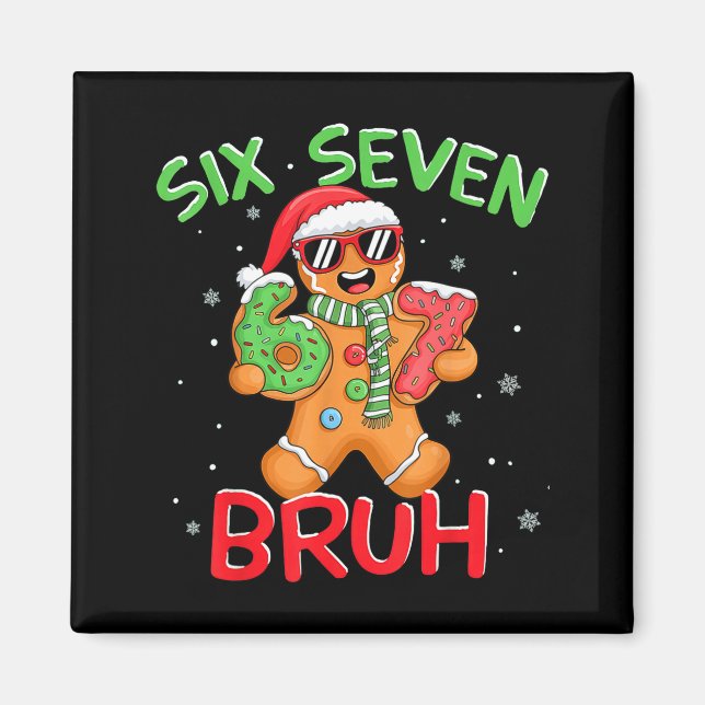 67 Christmas 6 7 Meme Gingerbread Man  Magnet (Vorne)