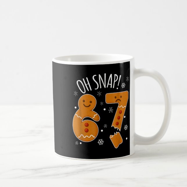 67 Christmas Oh Snap Gingerbreadman 6 7 Meme Xmas  Kaffeetasse (Rechts)