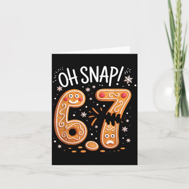 67 Christmas Oh Snap Gingerbreadman 6 7 Meme Xmas  Karte (Vorderseite)