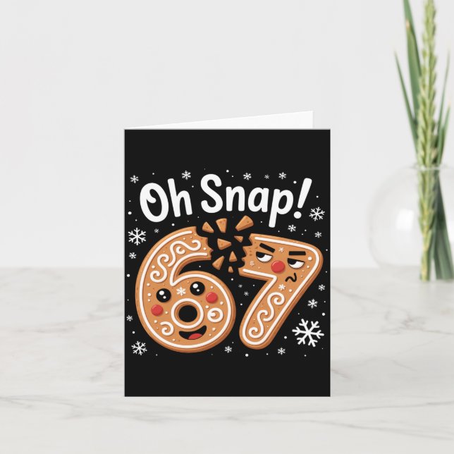 67 Christmas Oh Snap Gingerbreadman 6 7 Meme Xmas  Karte (Vorderseite)