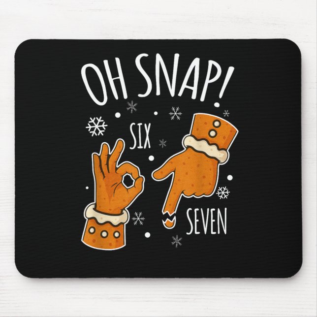 67 Christmas Oh Snap Gingerbreadman 6 7 Meme Xmas  Mousepad (Vorne)