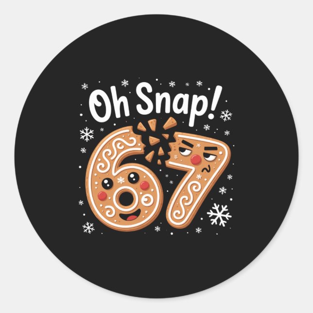 67 Christmas Oh Snap Gingerbreadman 6 7 Meme Xmas  Runder Aufkleber (Vorderseite)