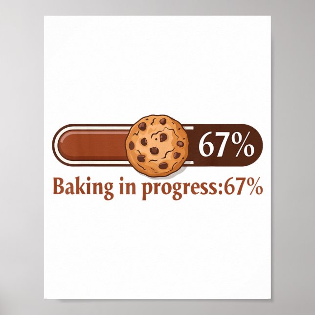 67 Cookies Baking In Progress Bar Six Seven Kitche Poster (Vorne)