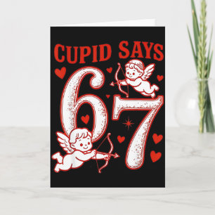 67 Cupid sagt Six Seven 6 7 Meme Jungen Mädchen Va Karte