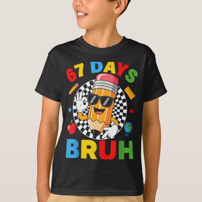 67 Days Bruh 67 Days Of School Boys Kids Six Seven T-Shirt (Vorderseite)