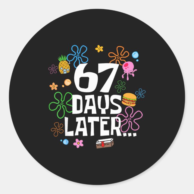 67 Days Later 67th Day Of School 67 Meme Teacher S Runder Aufkleber (Vorderseite)