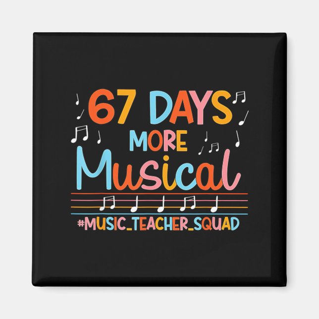 67 Days More Musical Six Seven Meme Music Teacher  Magnet (Vorne)
