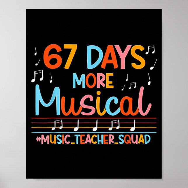 67 Days More Musical Six Seven Meme Music Teacher  Poster (Vorne)