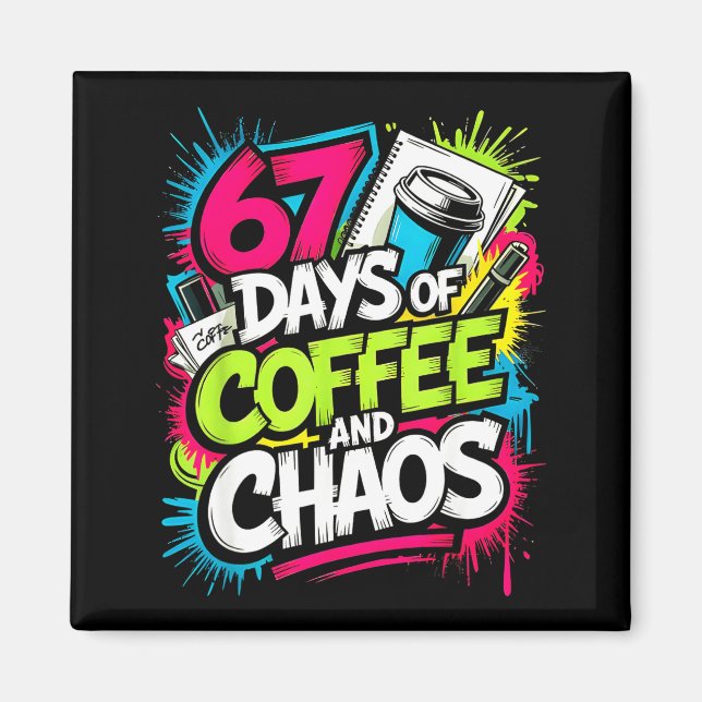 67 Days Of Coffee Teachers Retro School Six Seven  Magnet (Vorne)