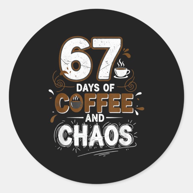 67 Days Of Coffee Teachers Retro School Six Seven  Runder Aufkleber (Vorderseite)