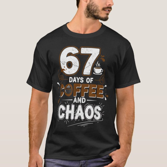 67 Days Of Coffee Teachers Retro School Six Seven  T-Shirt (Vorderseite)