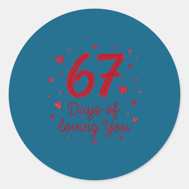 67 Days Of Loving You Funny Couple Valentine  Runder Aufkleber (Vorderseite)