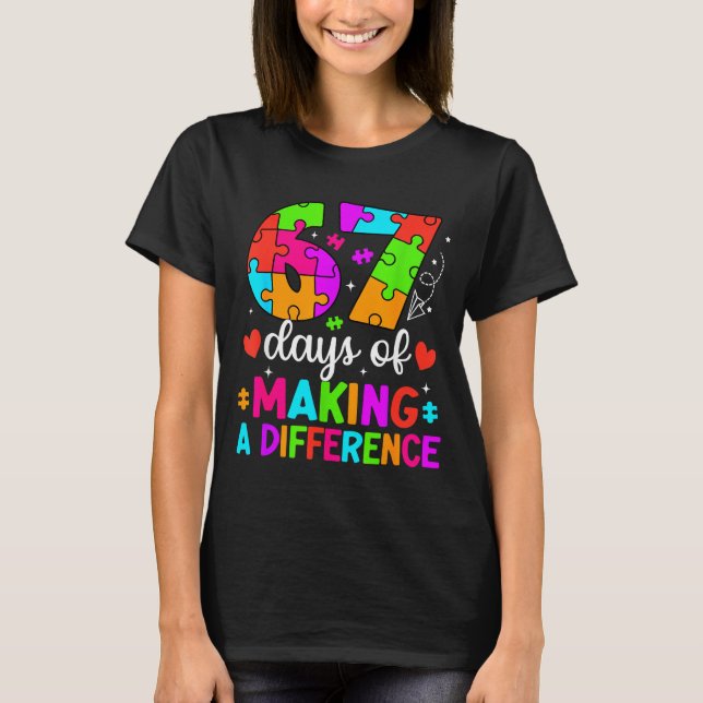 67 Days Of Making A Difference Funny Teacher Stude T-Shirt (Vorderseite)