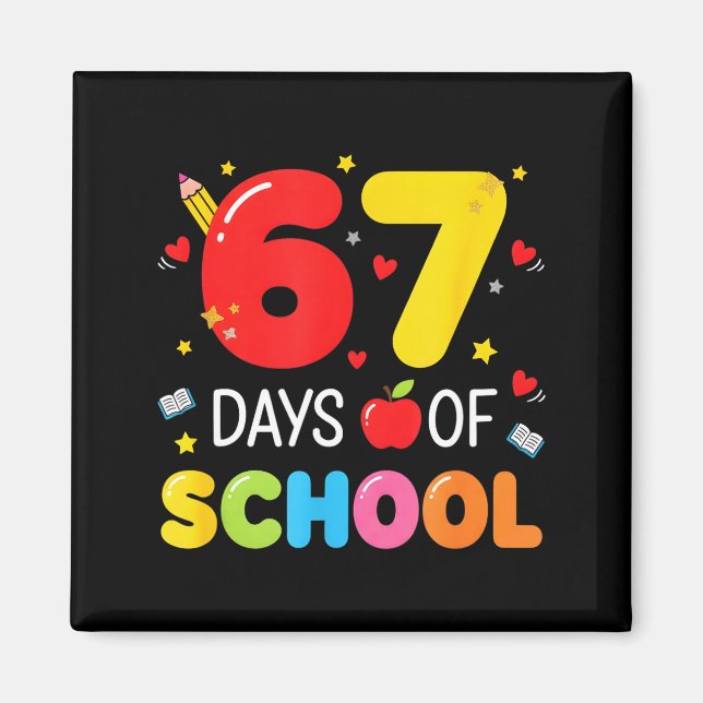 67 Days Of School 67 Meme Teachers Humor 6 7 Funny Magnet (Vorne)