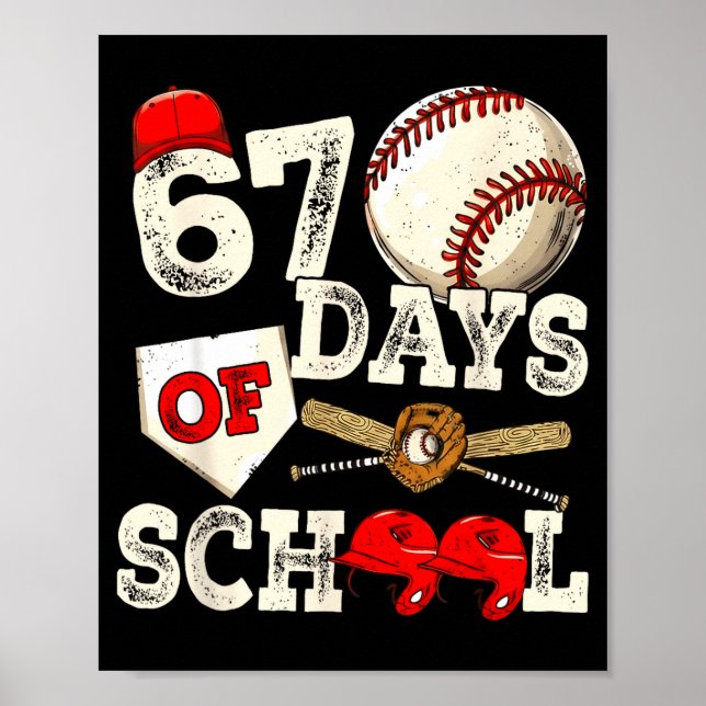 67 Days Of School 67th Day Funny Baseball Meme Men Poster (Vorne)