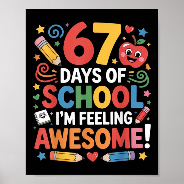 67 Days Of School Feeling Awesome Meme 100th Day O Poster (Vorne)