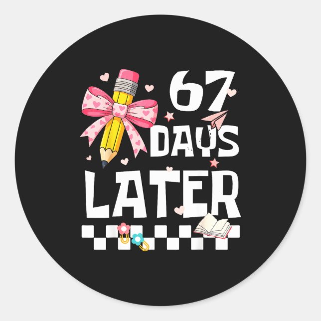 67 Days Of School Funny 67 Days Later Student Teac Runder Aufkleber (Vorderseite)